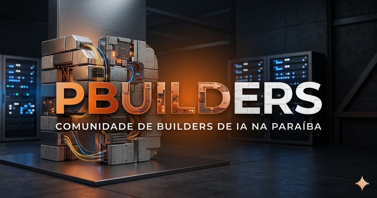 PBuilders — Comunidade de IA na Paraíba